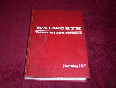1957 walworth valve & pipe fittings catalog 57
