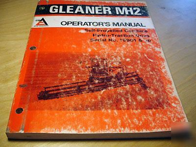 Allis-chalmers gleaner MH2 combine operator's manual