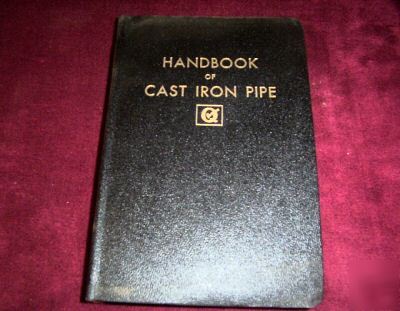 1952 handbook of cast iron pipe-water, gas, industrial 
