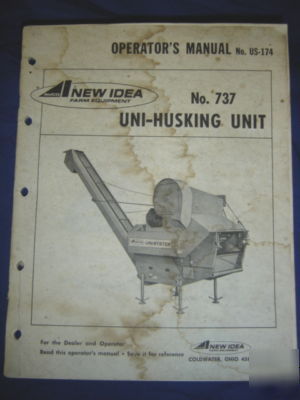 New idea no.737 uni-husking unit operators/ parts manua