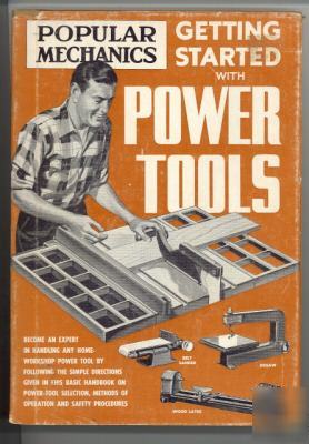 Popular mechanics: getting started with power toos 1956
