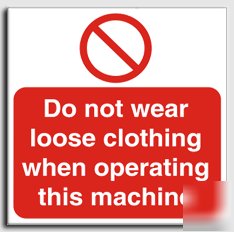 Do not wear loose cloth.sign-s.rigid-300X300(pr-046-rl)