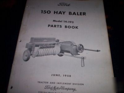 Ford 150 hay baler model 14-192 parts book june, 1958