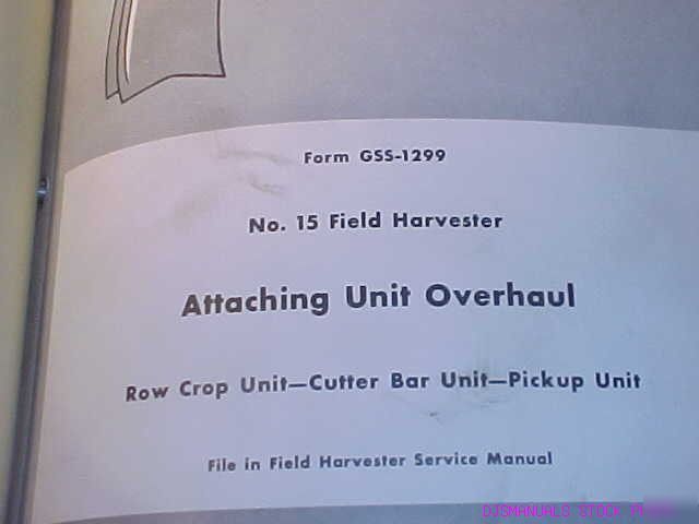 Ih 15 field harvester attaching unit overhaul manual