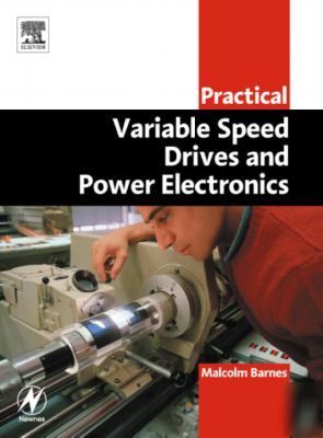 Practical variable speed drives and power electronics 